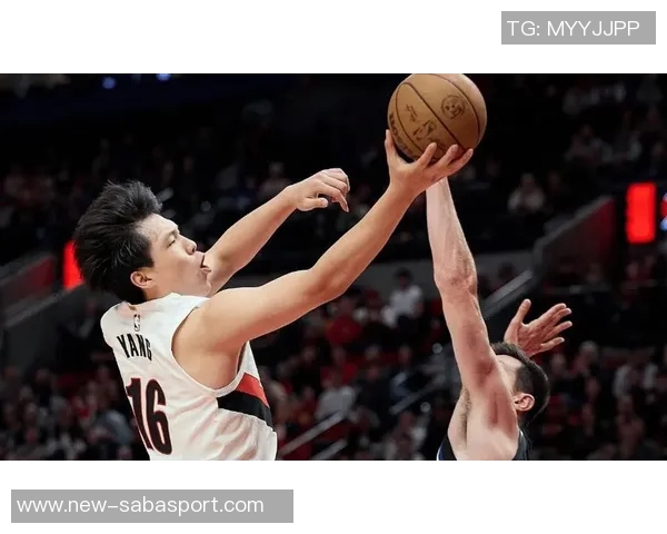 拓记：开拓者本月增加本地训练时间助力杨瀚森减少舟车劳顿